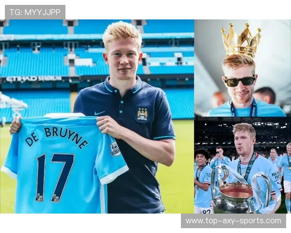 凯文德布劳内引领中场新时代展现足球智慧与团队艺术